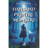Dansand printre monstri - M.M. Theodora, editura Neverland