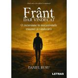 Frant, dar vindecat - Daniel Rusu, editura Letras