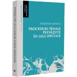 Proceduri penale prevazute in legi speciale - Bogdan Buneci, editura Universul Juridic
