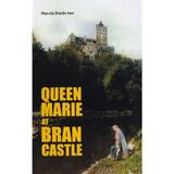 Queen Marie at Bran Castle - Narcis Dorin Ion, editura Magic Print