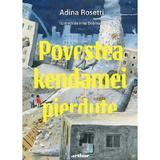 Povestea kendamei pierdute - Adina Rosetti, editura Grupul Editorial Art
