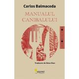 Manualul canibalului Ed.2 - Carlos Balmaceda, editura Vellant