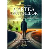 Cartea destinelor - Chetan Parkyn, Carola Eastwood, editura Prestige