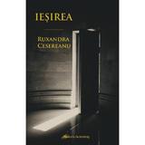 Iesirea - Ruxandra Cesereanu, editura Galaxia Gutenberg