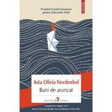 Bani de aruncat - Asta Olivia Nordenhof, editura Polirom