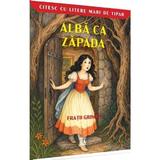 Alba ca Zapada. Citesc cu litere de tipar - Fratii Grimm, editura Neverland