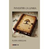 Povestiri ca lumea - Florin Ardelean, editura Eikon