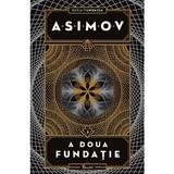 A doua fundatie. Seria Fundatia Vol.3 - Isaac Asimov, editura Paladin