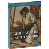 Bresle, meserii si mestesuguri - Dan-Silviu Boerescu, editura Neverland