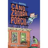 Cand zboara porcii. O carte cu Batpig - Rob Harrell, editura Grupul Editorial Art