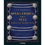 Spargatorul-de-Nuci si Regele Soarecilor - E.T.A Hoffmann, editura Grupul Editorial Art