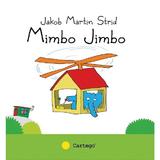 Mimbo Jimbo - Jakob Martin Strid, editura Cartego