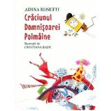 Craciunul Domnisoarei Poimaine - Adina Rosetti, editura Grupul Editorial Art