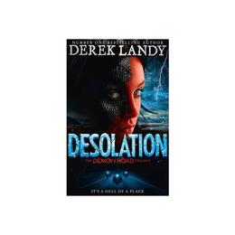 Desolation (the Demon Road Trilogy, Book 2), editura Harper Collins Childrens Books