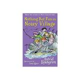 Nothing but Fun in Noisy Village, editura Oxford Children's Books