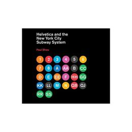 Helvetica and the New York City Subway System, editura Mit University Press Group Ltd