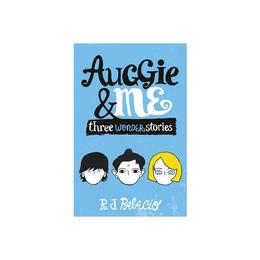 Auggie & Me: Three Wonder Stories, editura Random House Children's Books