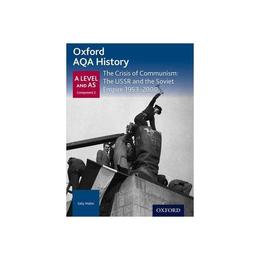 Oxford AQA History for A Level: The Crisis of Communism: the, editura Oxford Secondary