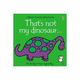 That's Not My Dinosaur, editura Usborne Publishing