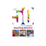 50 Fantastic Ideas For Teaching Phonics, editura Featherstone Education