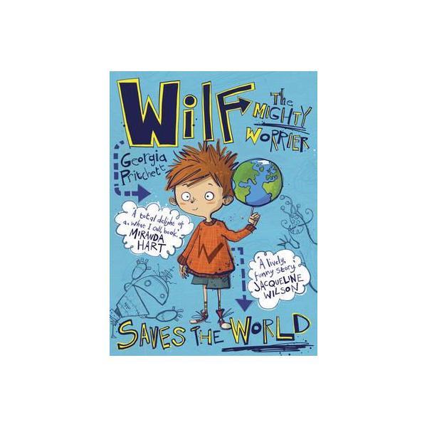 wilf the mighty worrier saves the world editura quercus publishing