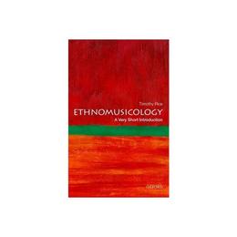 Ethnomusicology: A Very Short Introduction, editura Oxford University Press