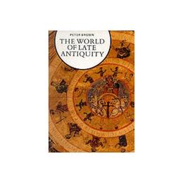 World of Late Antiquity, editura Thames &amp; Hudson