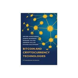 Bitcoin and Cryptocurrency Technologies, editura University Press Group Ltd