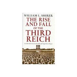 Rise and Fall of the Third Reich, editura Arrow