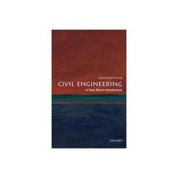 Civil Engineering: A Very Short Introduction, editura Oxford University Press