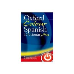 Oxford Colour Spanish Dictionary Plus, editura Oxford University Press