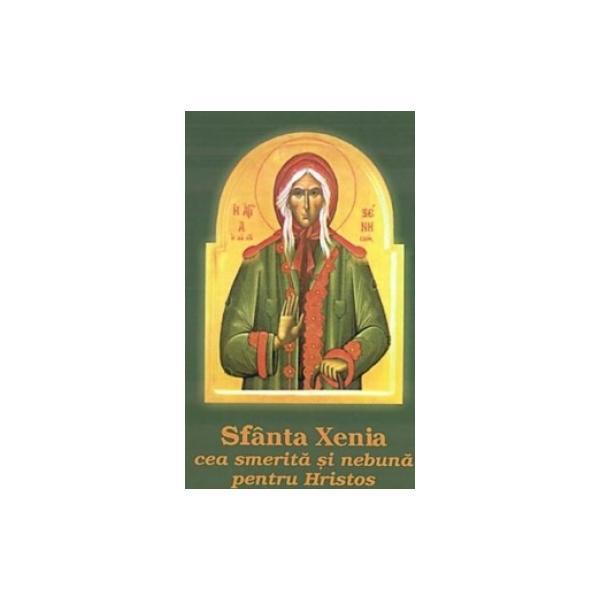 Sfanta xenia cea smerita si nebuna pentru Hristos, editura Bunavestire